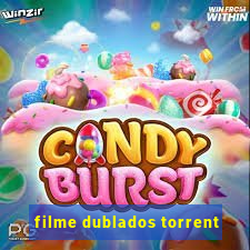 filme dublados torrent